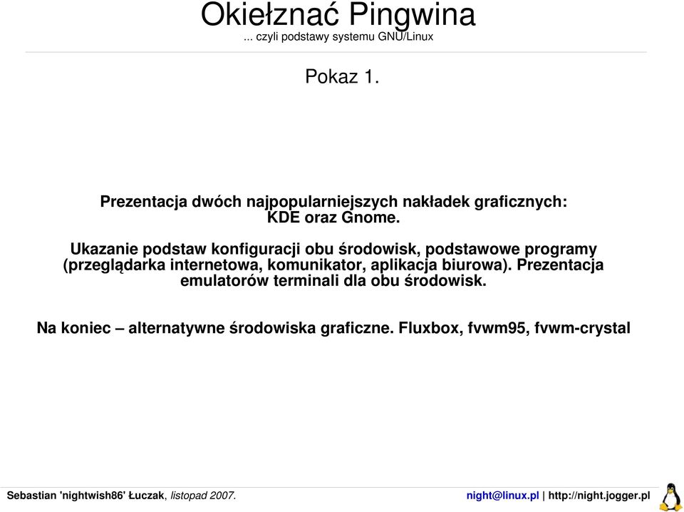 internetowa, komunikator, aplikacja biurowa).