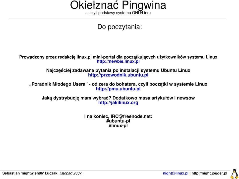 pl Najczęściej zadawane pytania po instalacji systemu Ubuntu Linux http://przewodnik.ubuntu.