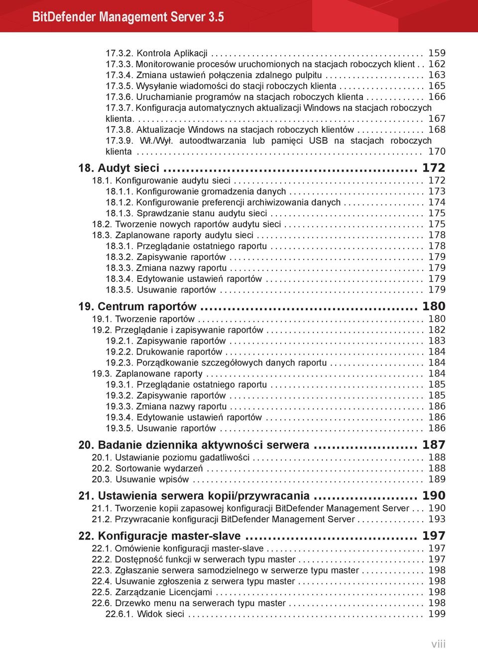 ............ 166 17.3.7. Konfiguracja automatycznych aktualizacji Windows na stacjach roboczych klienta................................................................ 167 17.3.8.