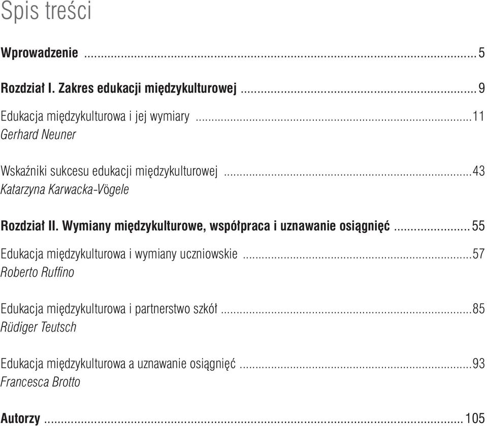 Wymiany międzykulturowe, współpraca i uznawanie osiągnięć...55 Edukacja międzykulturowa i wymiany uczniowskie.