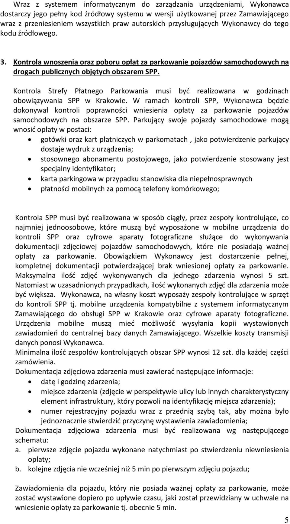 Kontrola Strefy Płatnego Parkowania musi być realizowana w godzinach obowiązywania SPP w Krakowie.