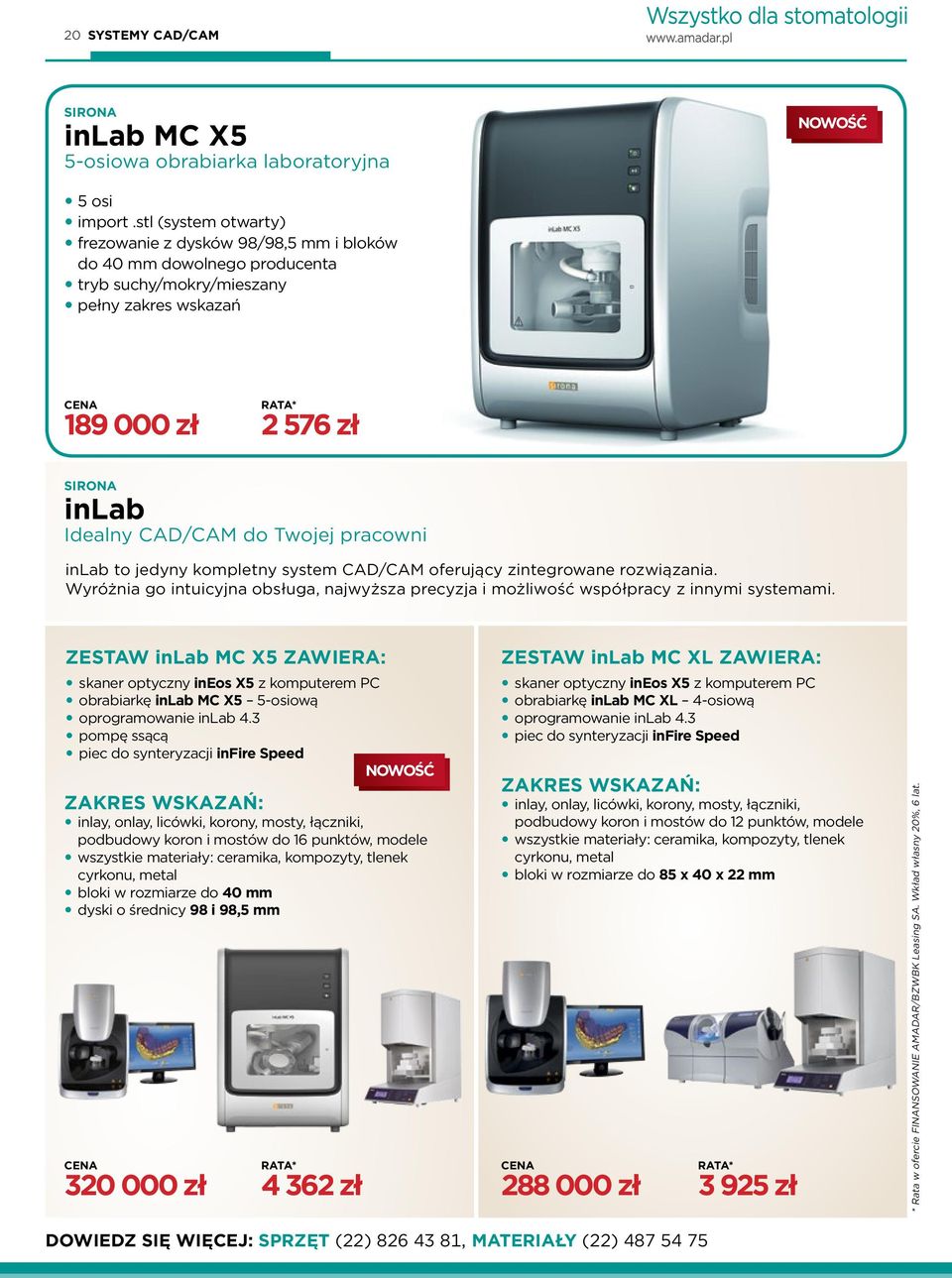 CAD/CAM do Twojej pracowni inlab to jedyny kompletny system CAD/CAM oferujący zintegrowane rozwiązania. Wyróżnia go intuicyjna obsługa, najwyższa precyzja i możliwość współpracy z innymi systemami.