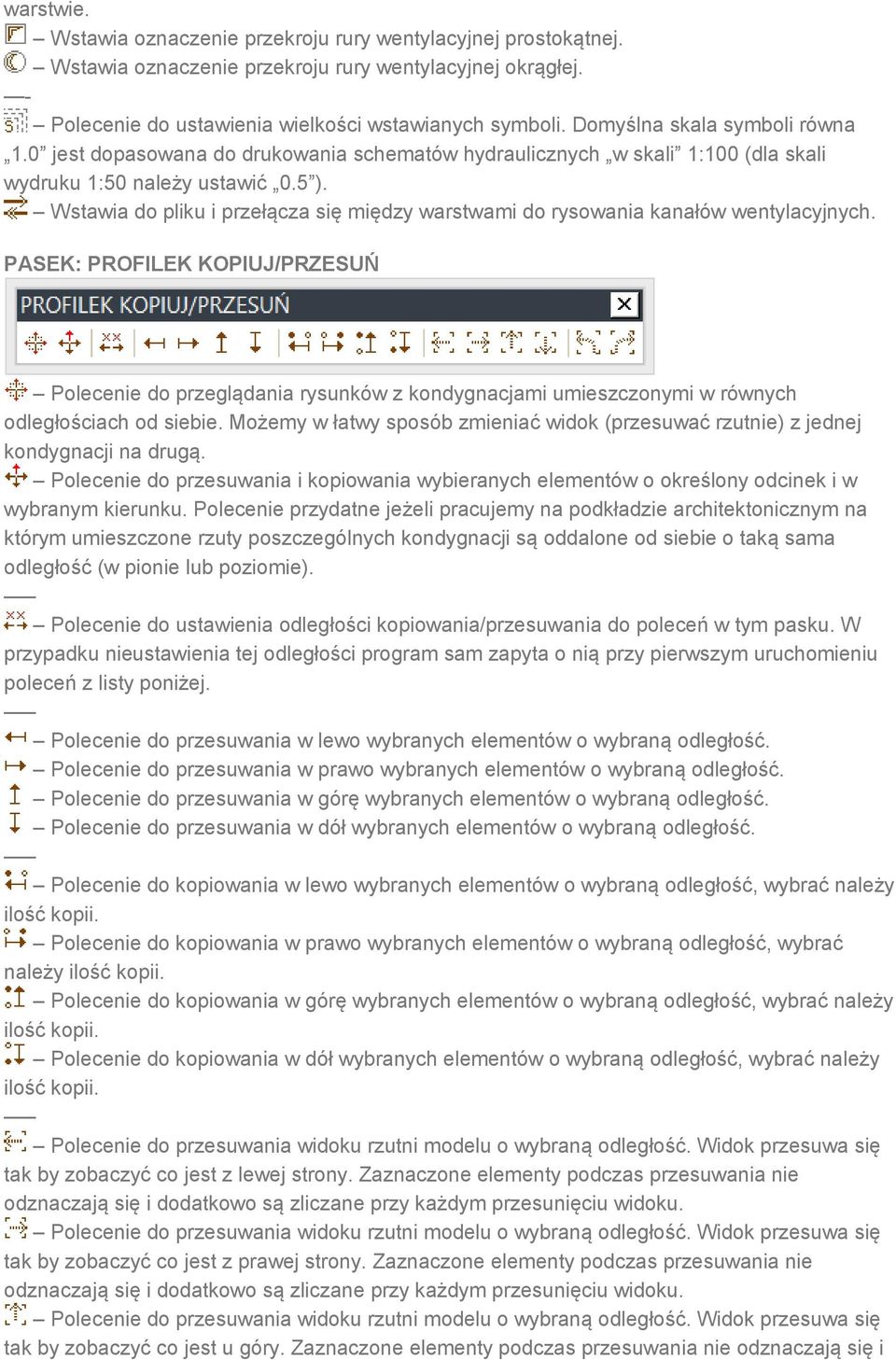 Wstawia do pliku i przełącza się między warstwami do rysowania kanałów wentylacyjnych.