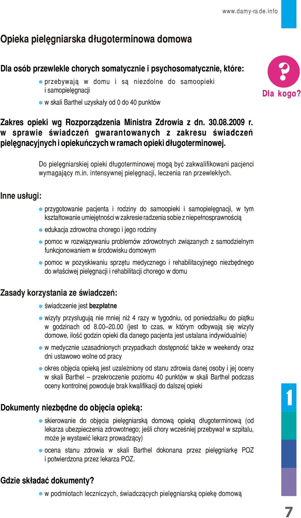 uzyskały od 0 do 40 punktów? Dla kogo? Zakres opieki wg Rozporządzenia Ministra Zdrowia z dn. 30.08.2009 r.