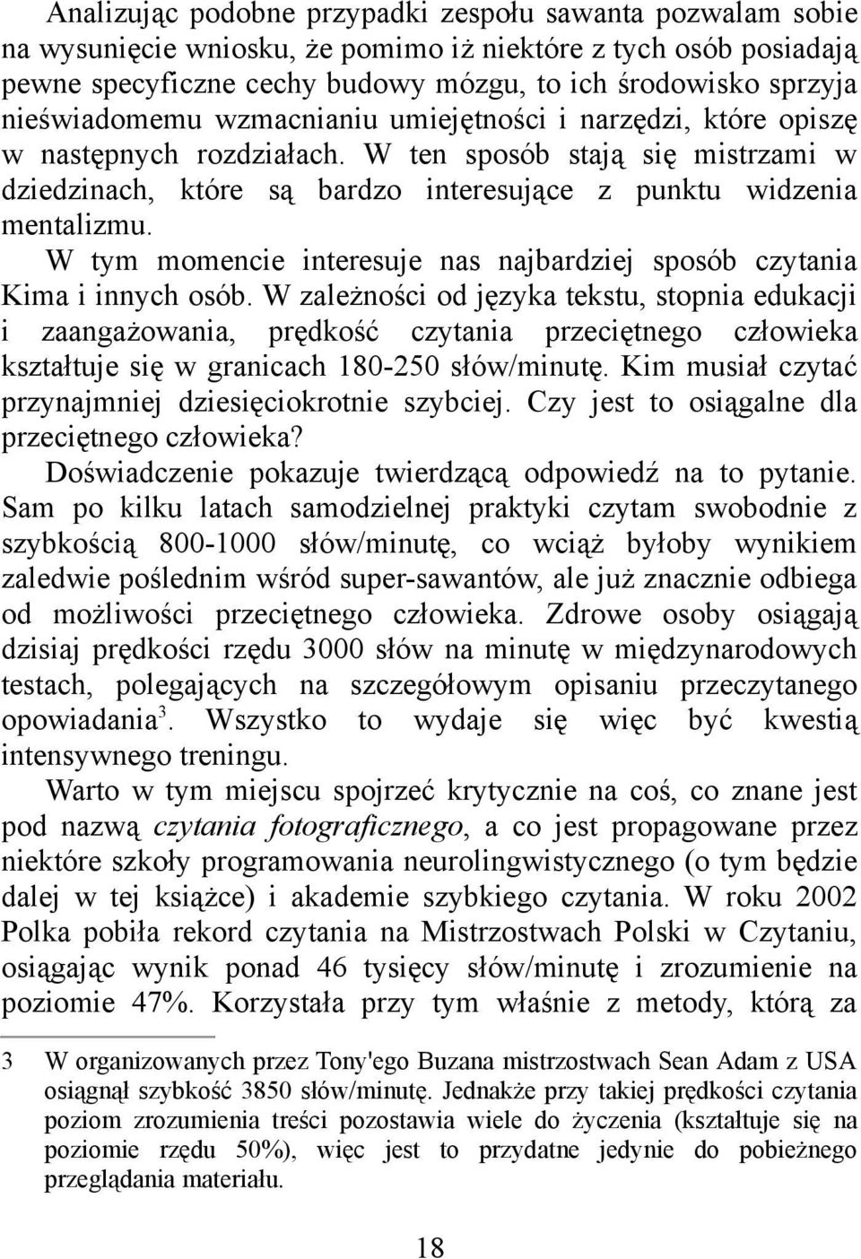 W tym momencie interesuje nas najbardziej sposób czytania Kima i innych osób.