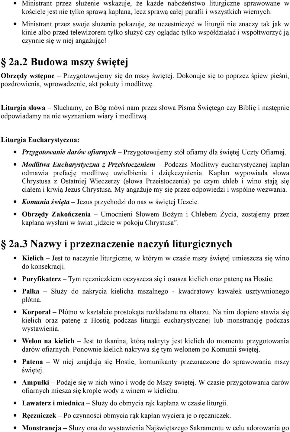 angażując! 2a.2 Budowa mszy świętej Obrzędy wstępne Przygotowujemy się do mszy świętej. Dokonuje się to poprzez śpiew pieśni, pozdrowienia, wprowadzenie, akt pokuty i modlitwę.