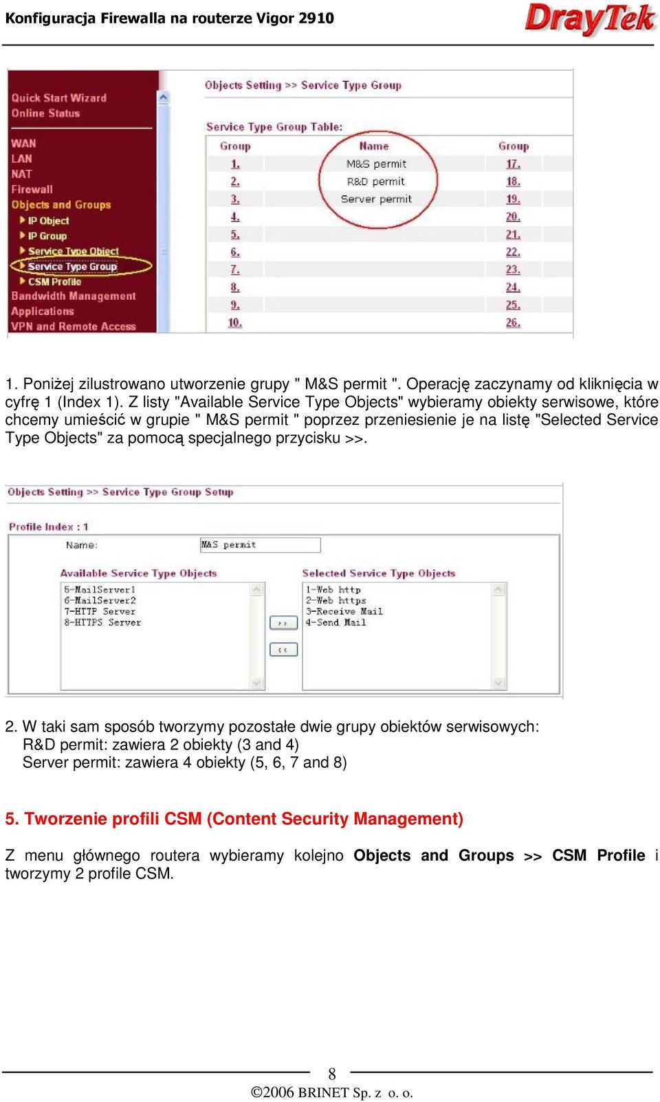 Service Type Objects" za pomocą specjalnego przycisku >>. 2.