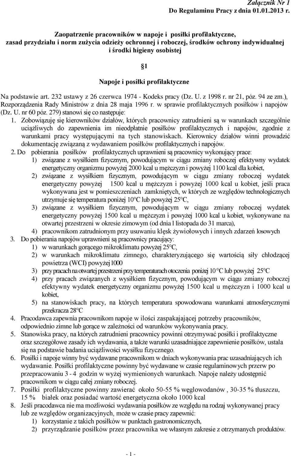 profilaktyczne Na podstawie art. 232 ustawy z 26 czerwca 1974 - Kodeks pracy (Dz. U. z 1998 r. nr 21, póz. 94 ze zm.), Rozporządzenia Rady Ministrów z dnia 28 maja 1996 r.