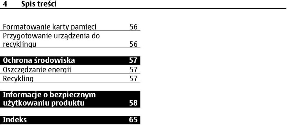 środowiska 57 Oszczędzanie energii 57 Recykling 57