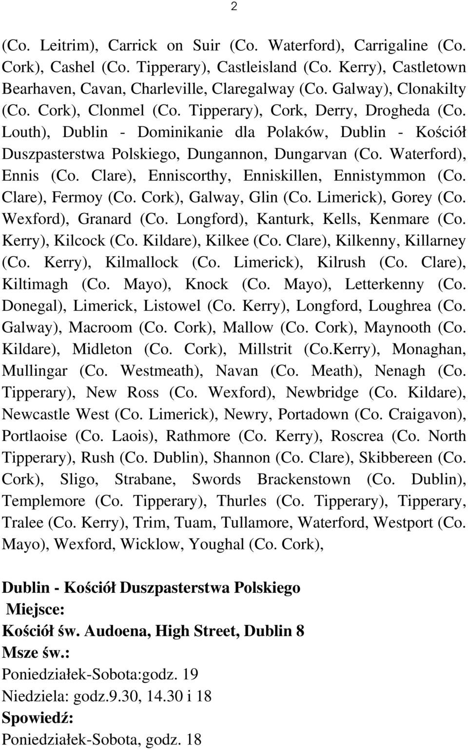 Waterford), Ennis (Co. Clare), Enniscorthy, Enniskillen, Ennistymmon (Co. Clare), Fermoy (Co. Cork), Galway, Glin (Co. Limerick), Gorey (Co. Wexford), Granard (Co.