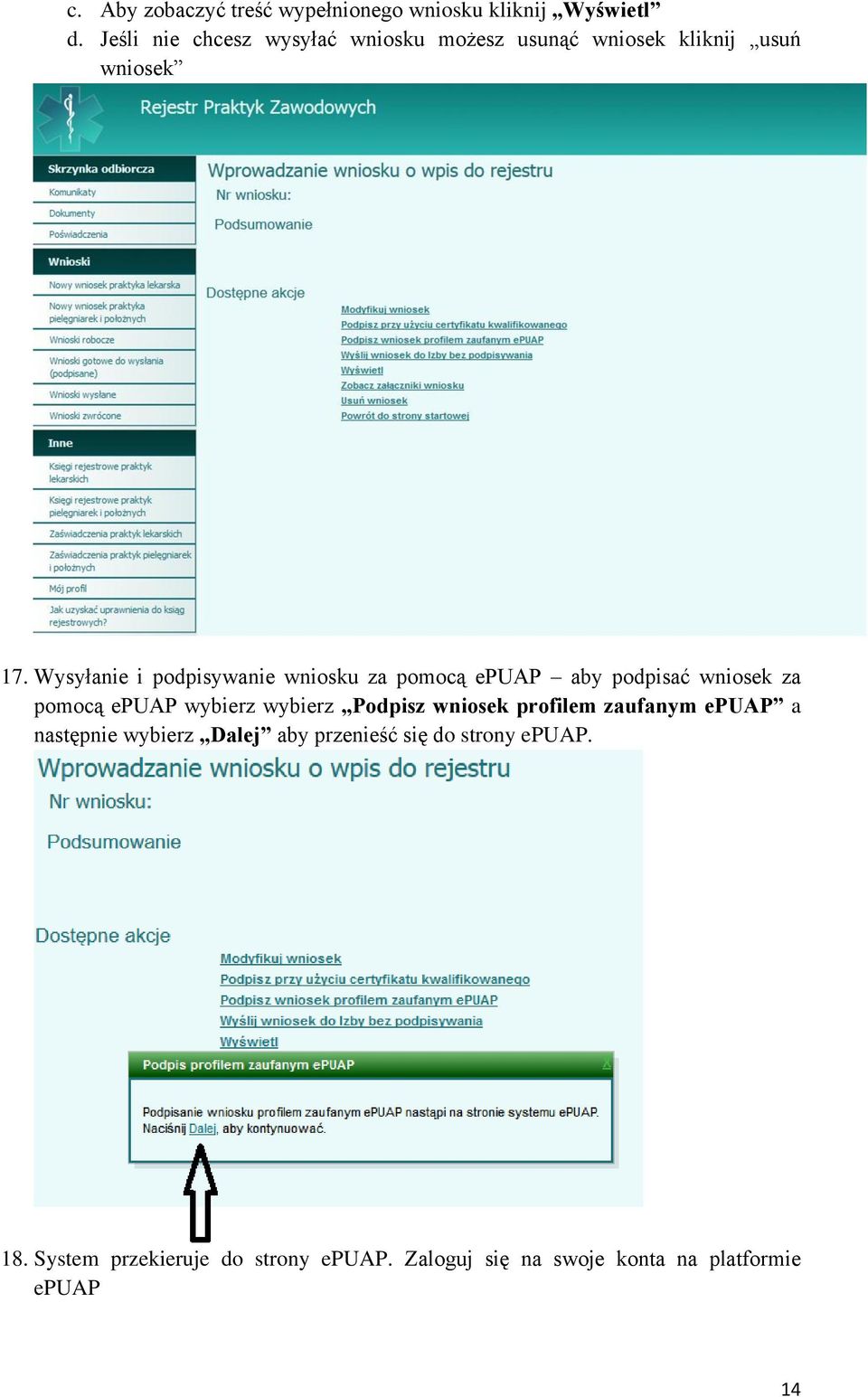 Wysyłanie i podpisywanie wniosku za pomocą epuap aby podpisać wniosek za pomocą epuap wybierz wybierz