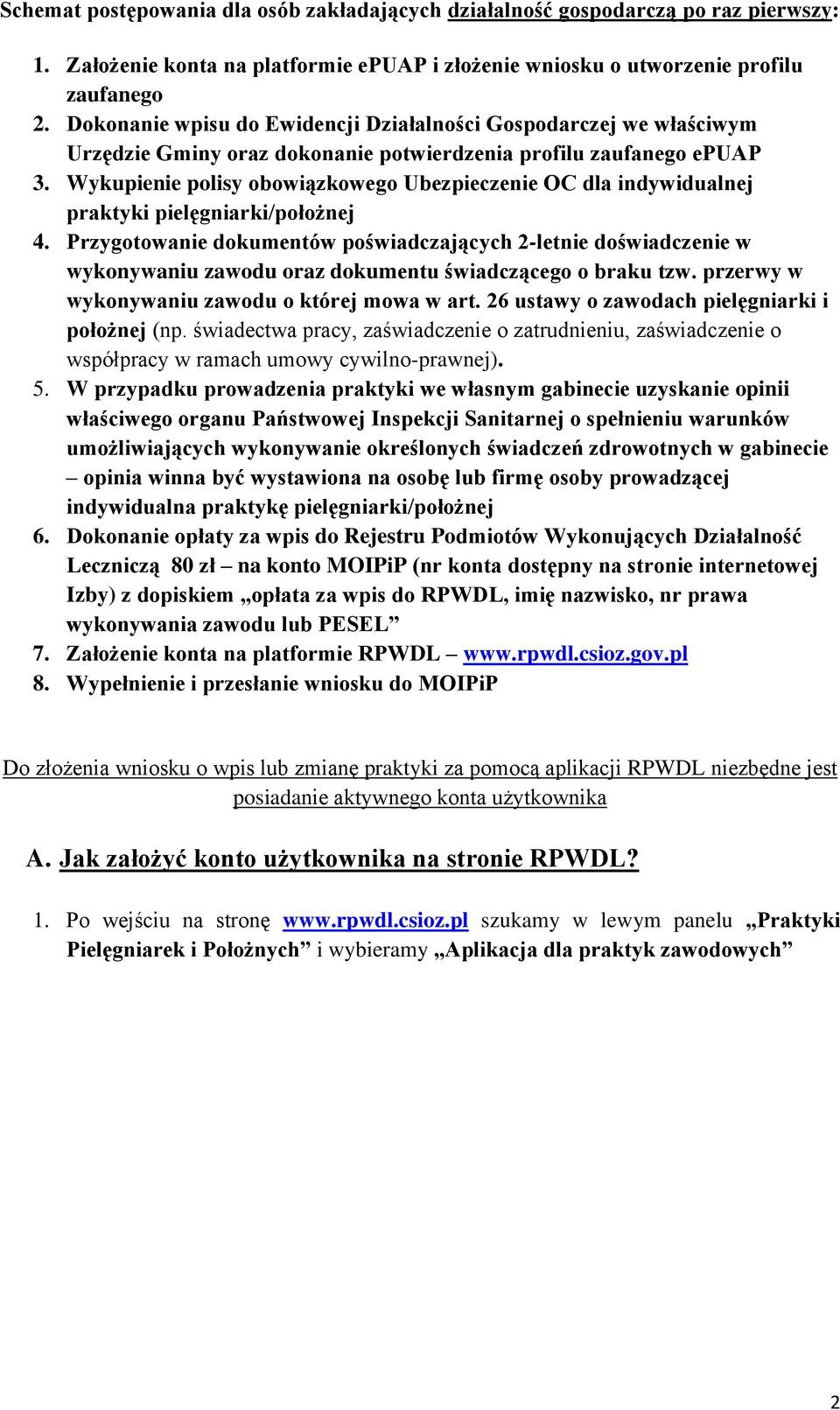 Wykupienie polisy obowiązkowego Ubezpieczenie OC dla indywidualnej praktyki pielęgniarki/położnej 4.