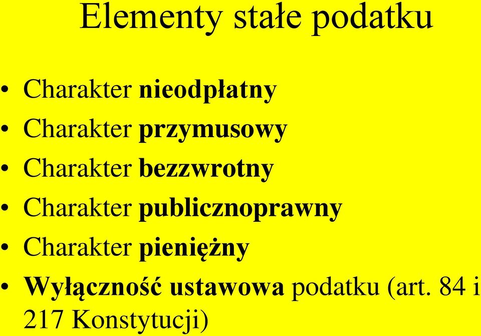 Charakter publicznoprawny Charakter pieniężny