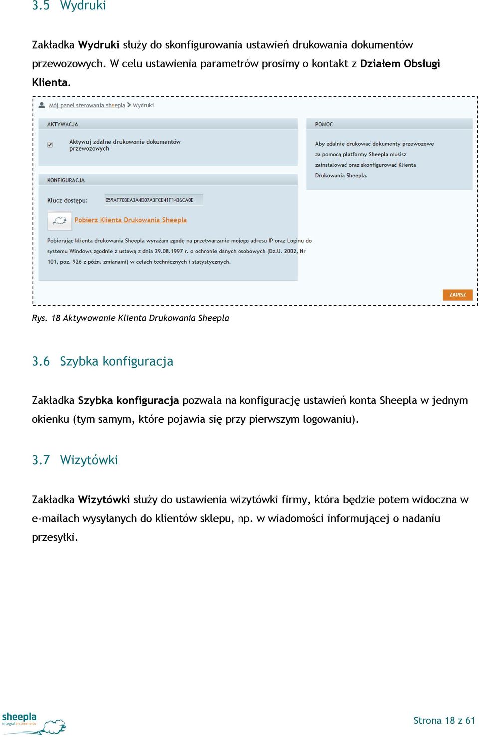 6 Szybka konfiguracja Zakładka Szybka konfiguracja pozwala na konfigurację ustawień konta Sheepla w jednym okienku (tym samym, które pojawia się przy