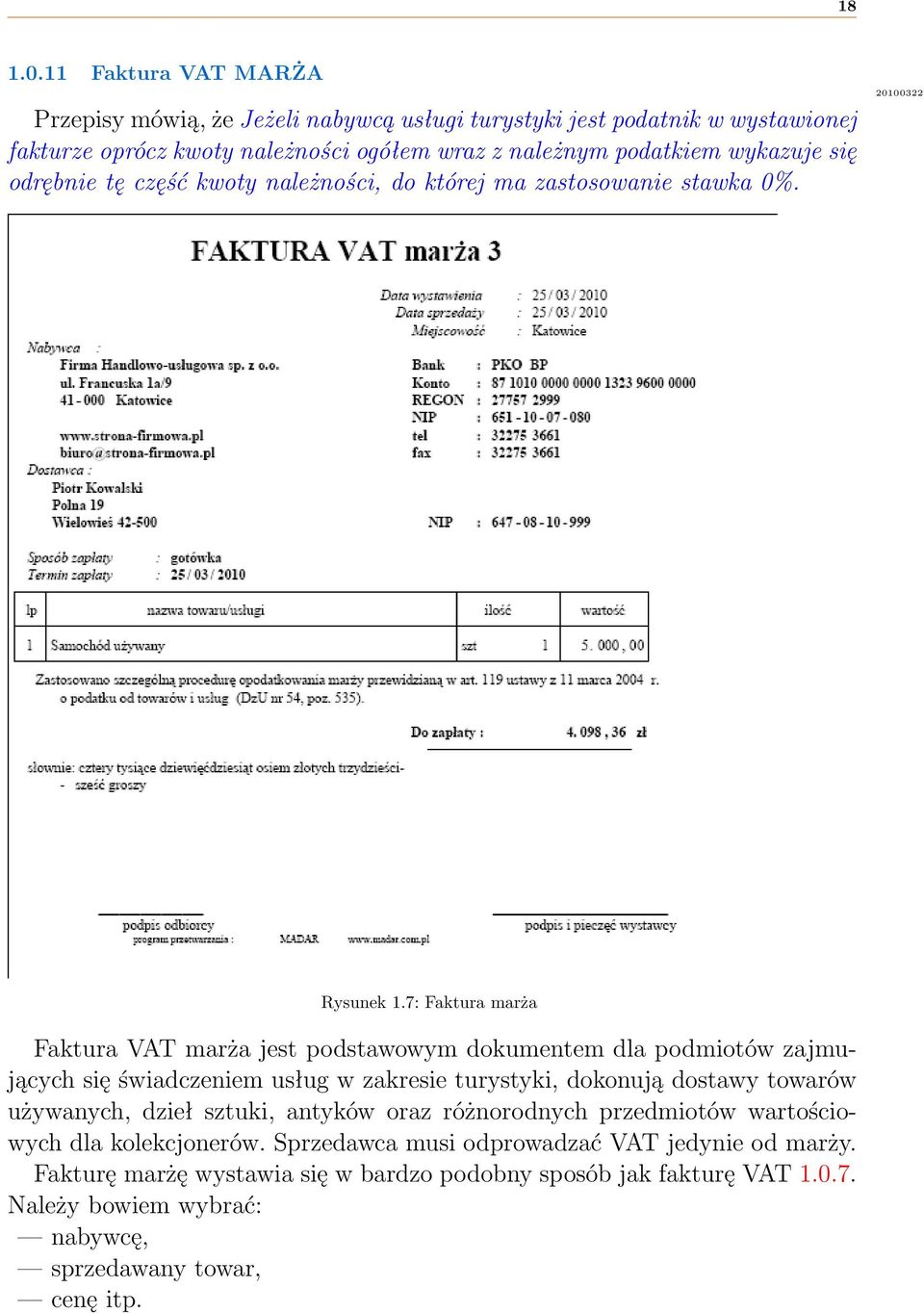 odrębnie tę część kwoty należności, do której ma zastosowanie stawka 0%. 20100322 Rysunek 1.