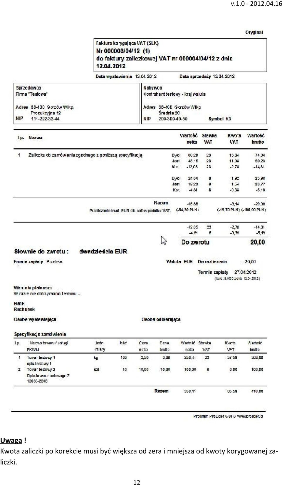 korekcie musi być większa