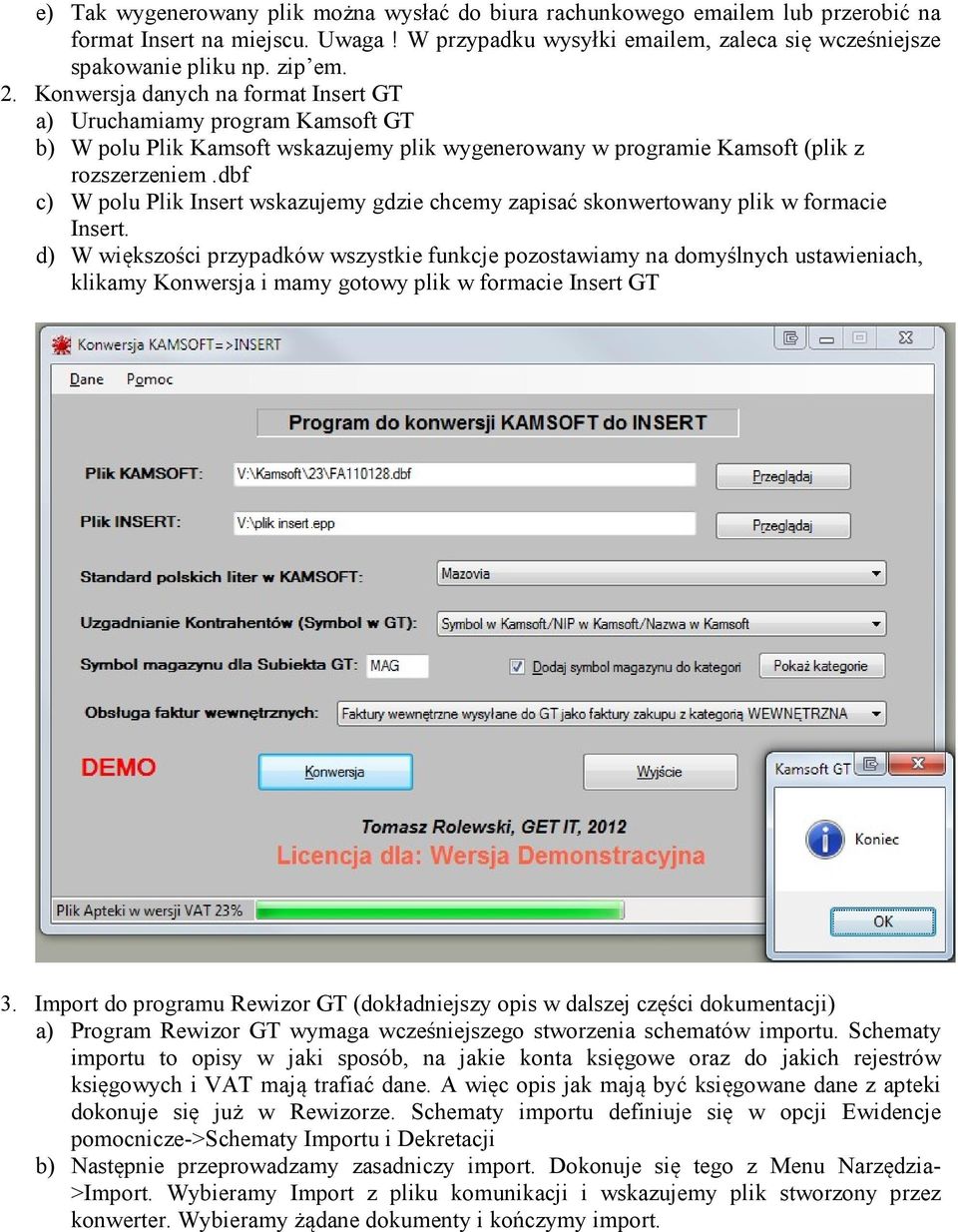 dbf c) W polu Plik Insert wskazujemy gdzie chcemy zapisać skonwertowany plik w formacie Insert.