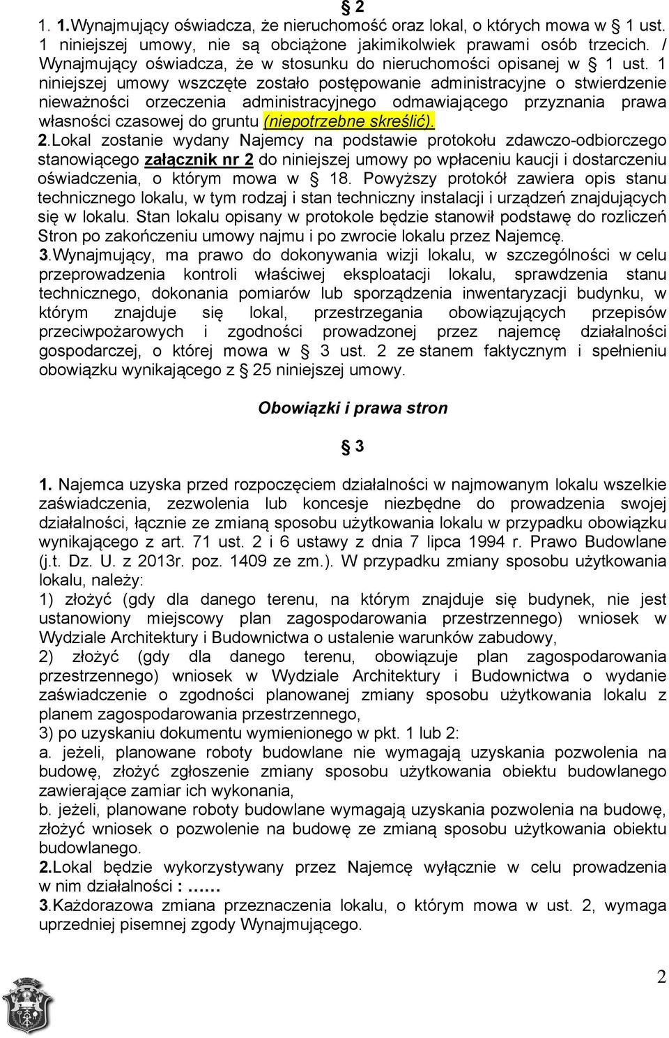 1 niniejszej umowy wszczęte zostało postępowanie administracyjne o stwierdzenie nieważności orzeczenia administracyjnego odmawiającego przyznania prawa własności czasowej do gruntu (niepotrzebne