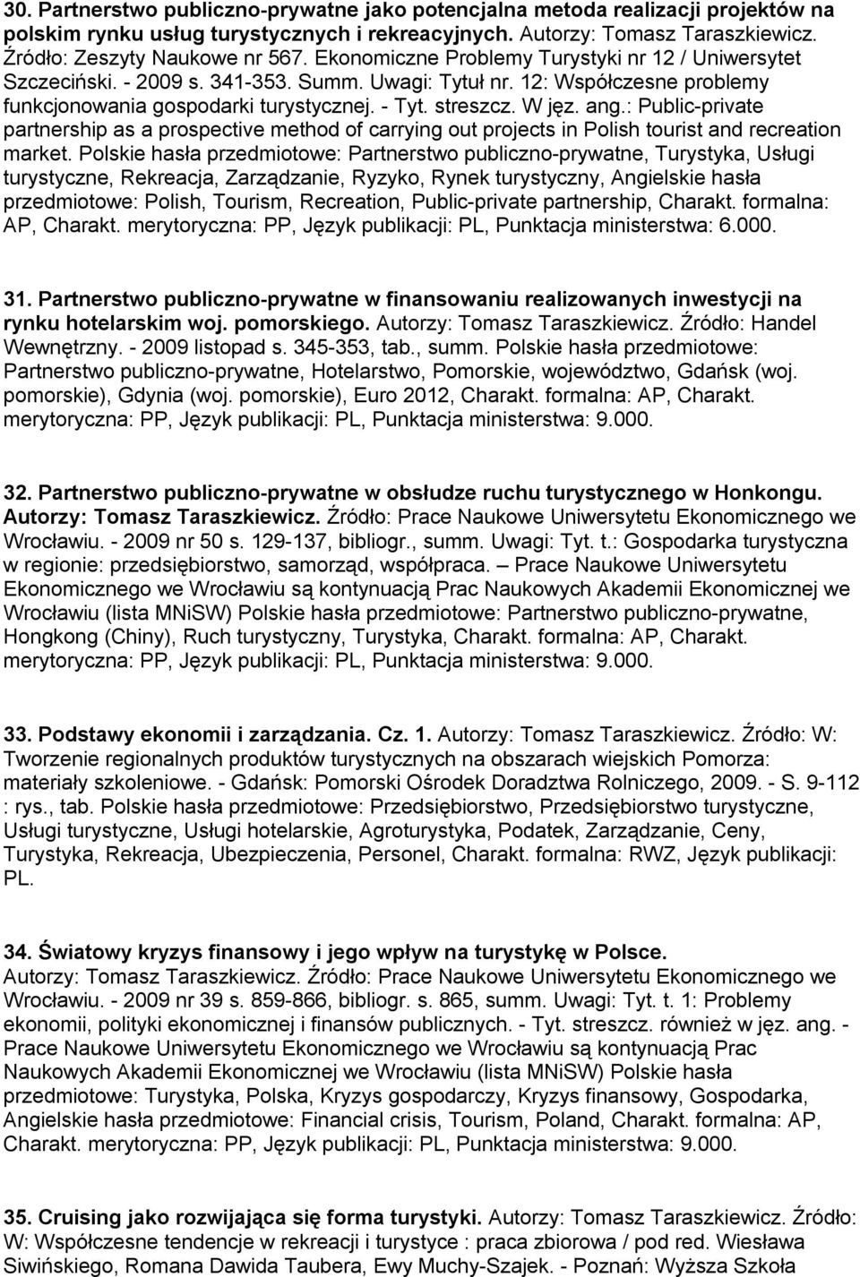 : Public-private partnership as a prospective method of carrying out projects in Polish tourist and recreation market.