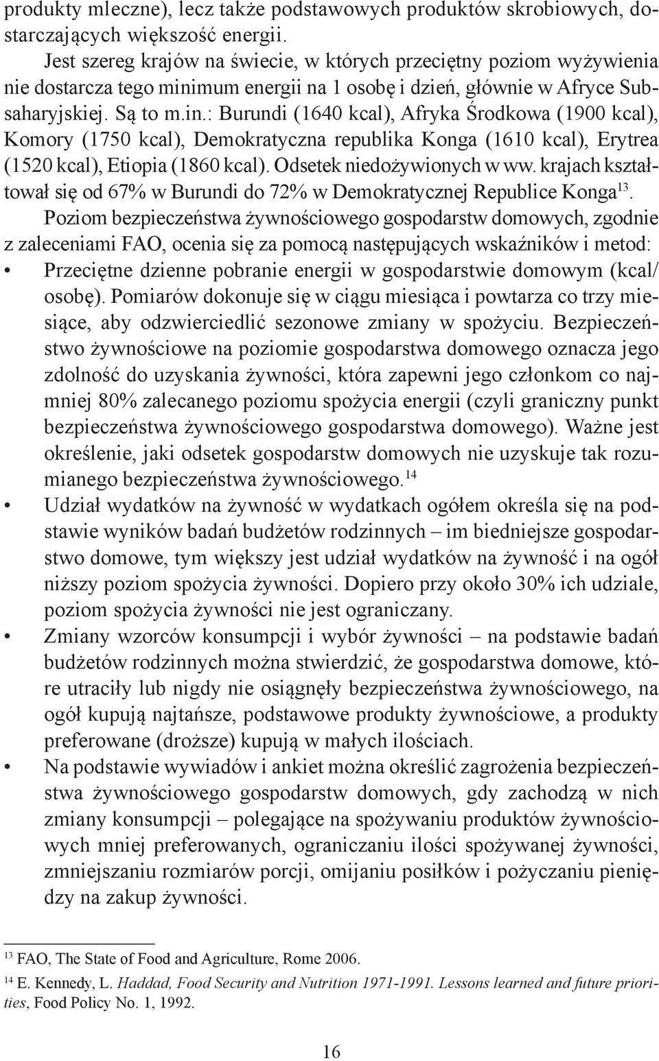 mum energii na 1 osobę i dzień, głównie w Afryce Subsaharyjskiej. Są to m.in.