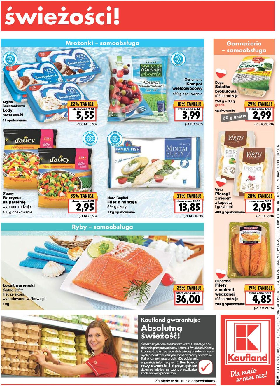 2,99 stara cena 4,25 (=1 KG 10,68) D`aucy Warzywa na patelnię wybrane rodzaje 450 g Łosoś norweski Salmo salar filet ze skórą wyhodowano w Norwegii 1 kg 35% TANIEJ!