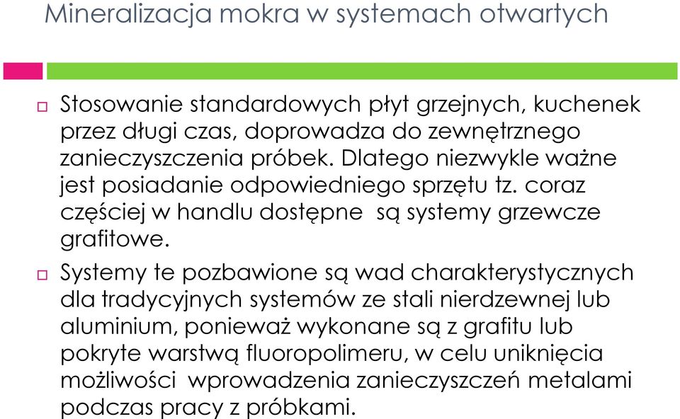 coraz częściej w handlu dostępne są systemy grzewcze grafitowe.