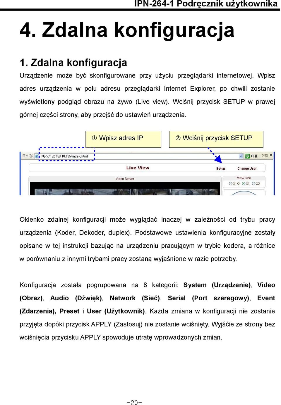 Wciśnij przycisk SETUP w prawej górnej części strony, aby przejść do ustawień urządzenia.