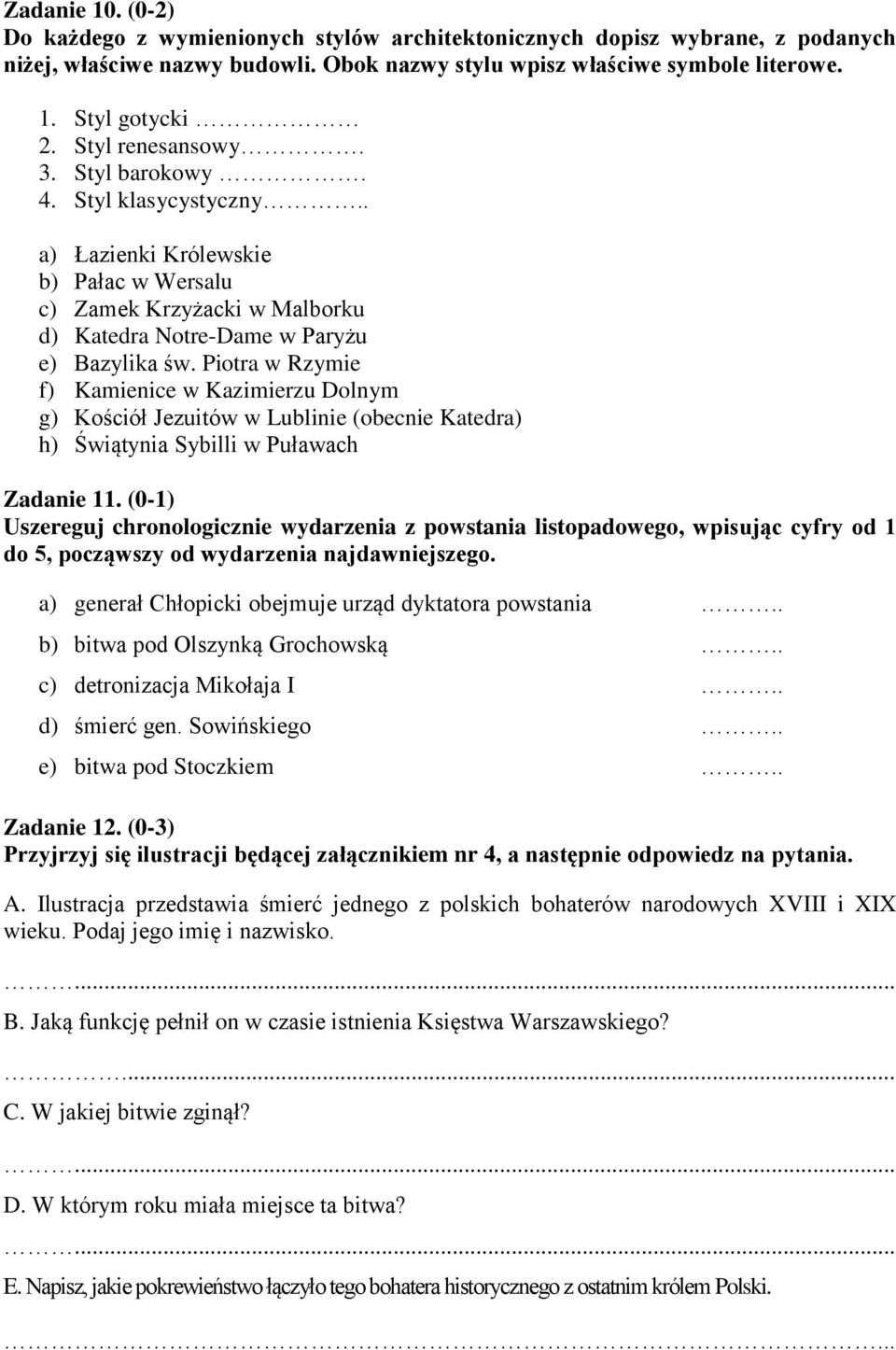 Piotra w Rzymie f) Kamienice w Kazimierzu Dolnym g) Kościół Jezuitów w Lublinie (obecnie Katedra) h) Świątynia Sybilli w Puławach Zadanie 11.