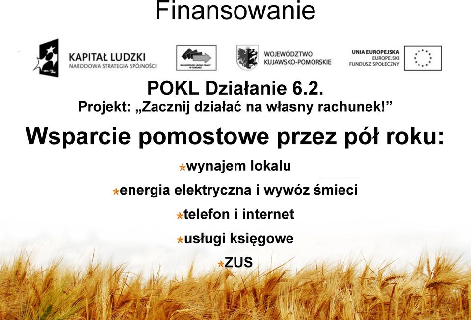 Wsparcie pomostowe przez pół roku: wynajem lokalu