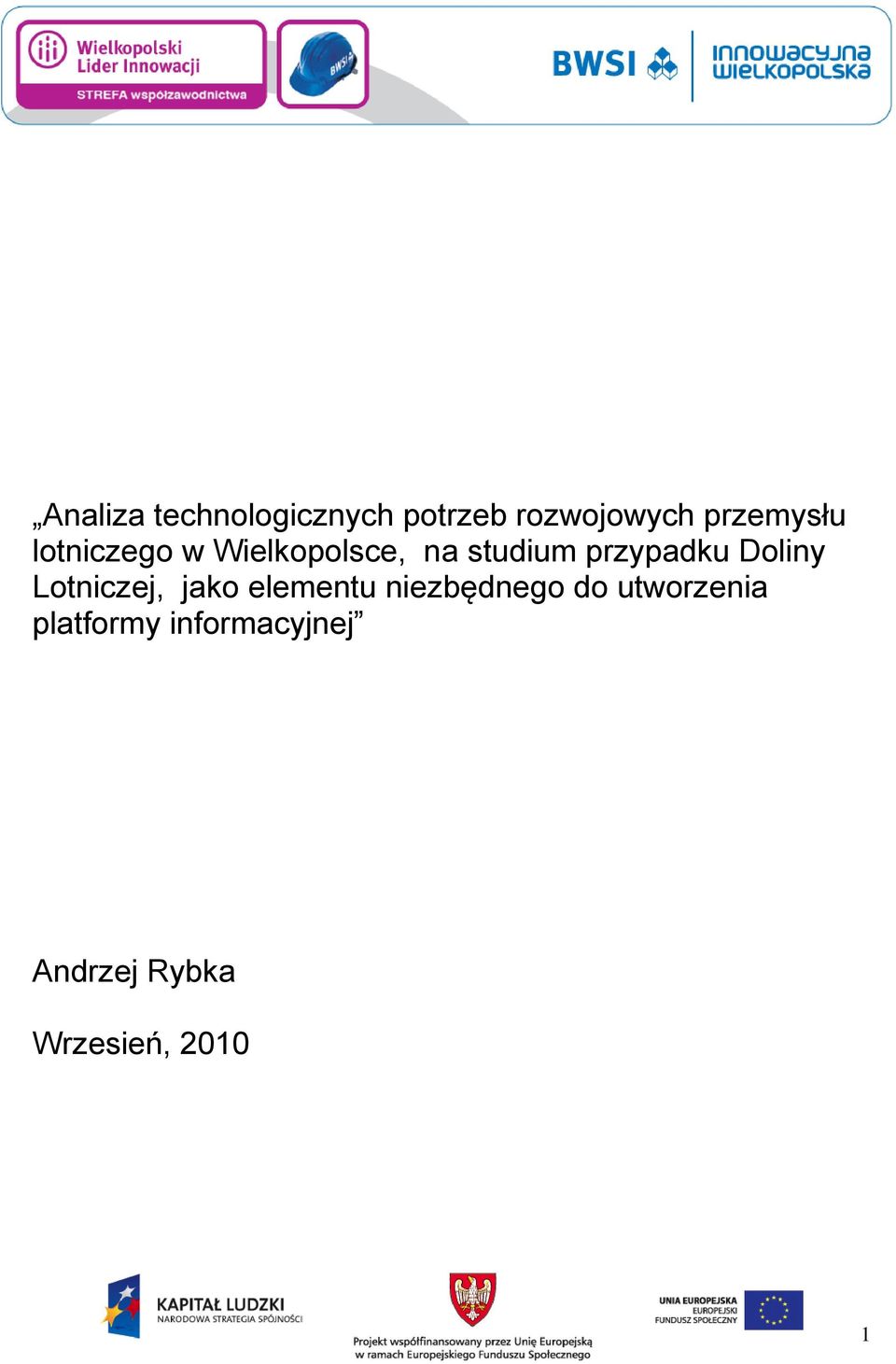 przypadku Doliny Lotniczej, jako elementu niezbędnego