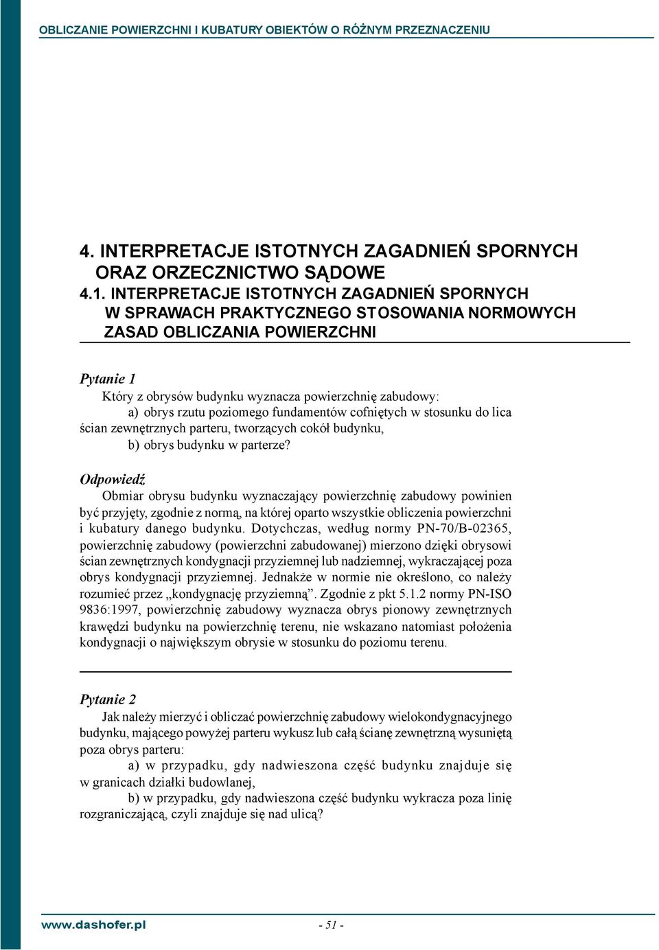 poziomego fundamentów cofniêtych w stosunku do lica œcian zewnêtrznych parteru, tworz¹cych cokó³ budynku, b) obrys budynku w parterze?