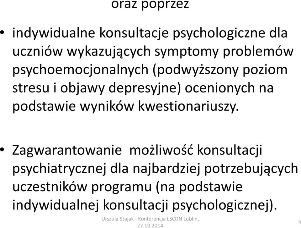 podstawie wyników kwestionariuszy.