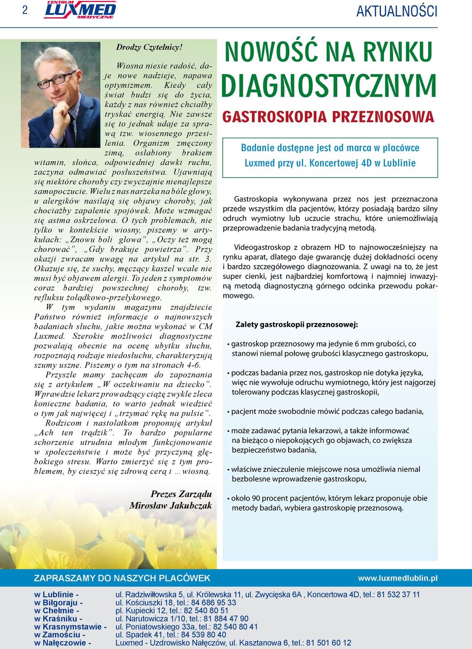 Ujawniają się niektóre choroby czy zwyczajnie nienajlepsze samopoczucie. Wielu z nas narzeka na bóle głowy, u alergików nasilają się objawy choroby, jak chociażby zapalenie spojówek.