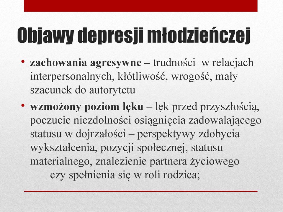 poczucie niezdolności osiągnięcia zadowalającego statusu w dojrzałości perspektywy zdobycia