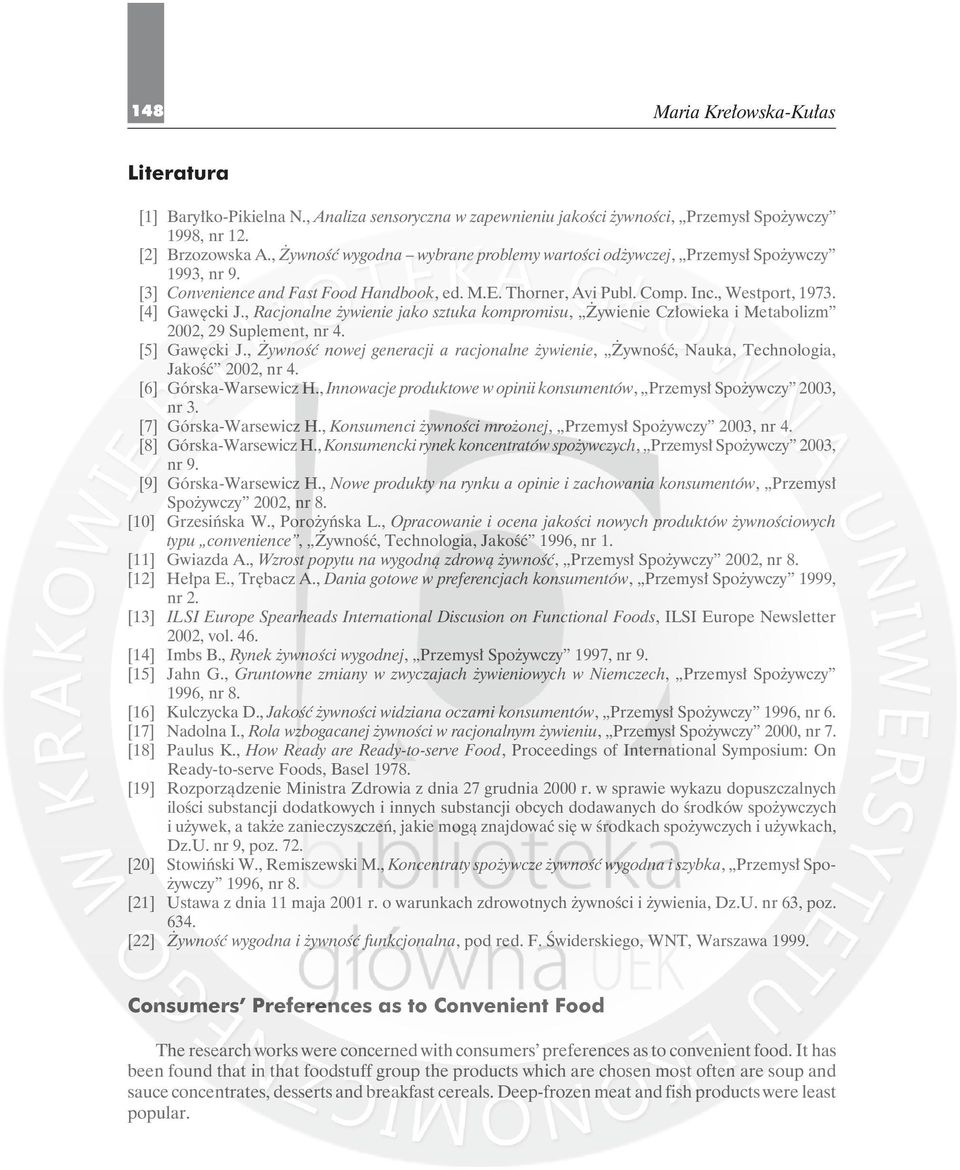 , Racjonalne żywienie jako sztuka kompromisu, Żywienie Człowieka i Metabolizm 2002, 29 Suplement, nr 4. [5] Gawęcki J.