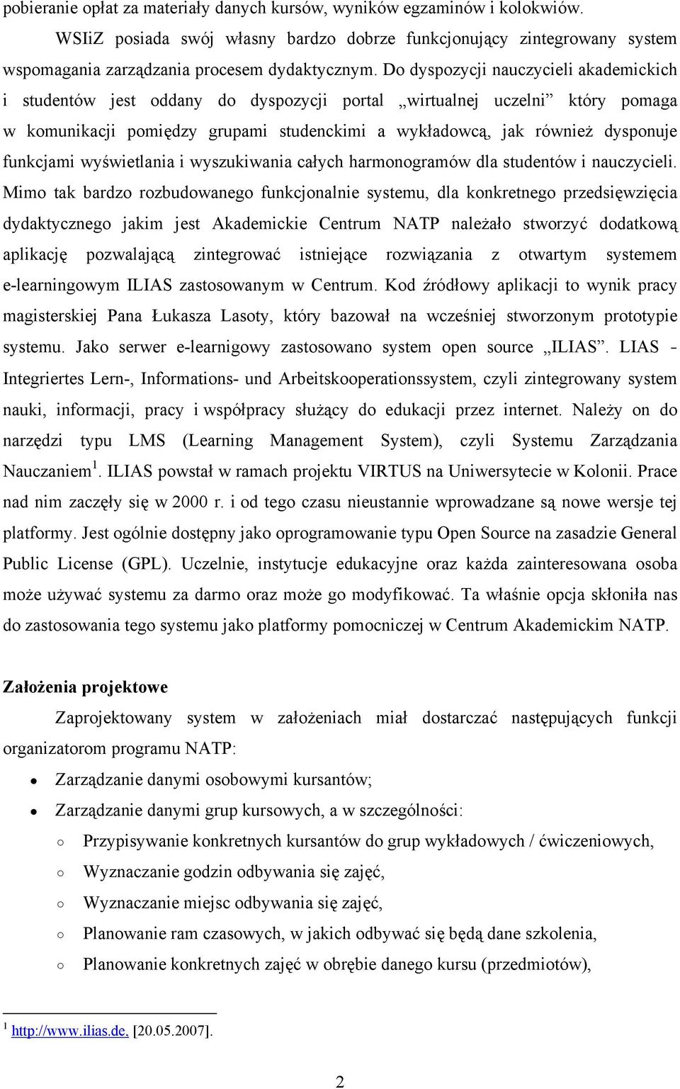 funkcjami wyświetlania i wyszukiwania całych harmonogramów dla studentów i nauczycieli.