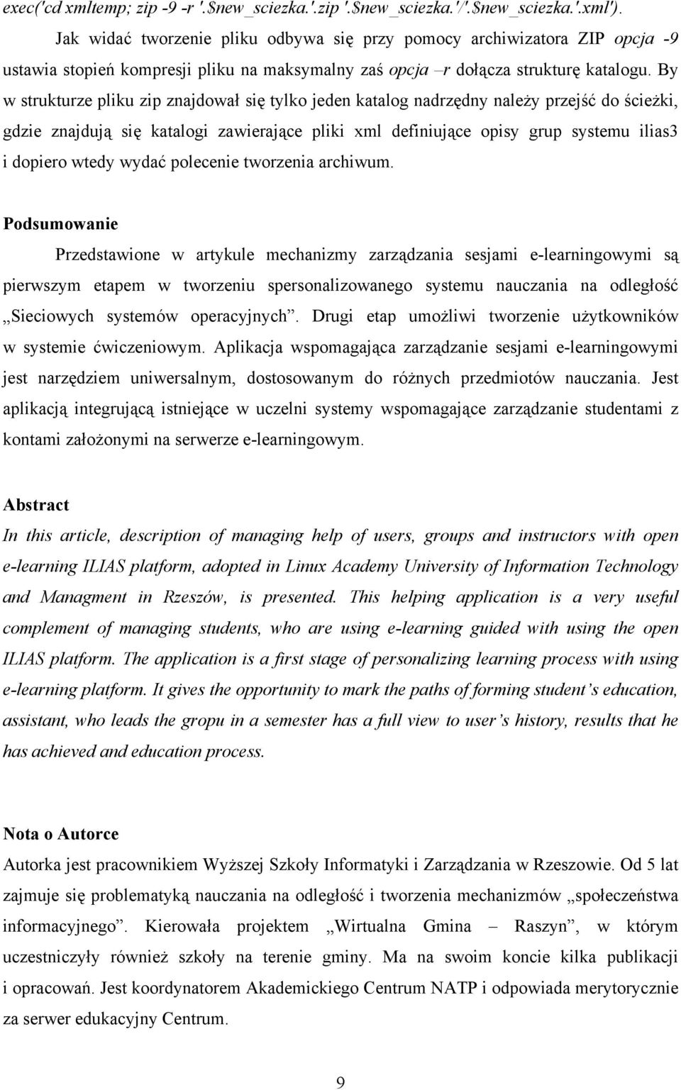 By w strukturze pliku zip znajdował się tylko jeden katalog nadrzędny należy przejść do ścieżki, gdzie znajdują się katalogi zawierające pliki xml definiujące opisy grup systemu ilias3 i dopiero