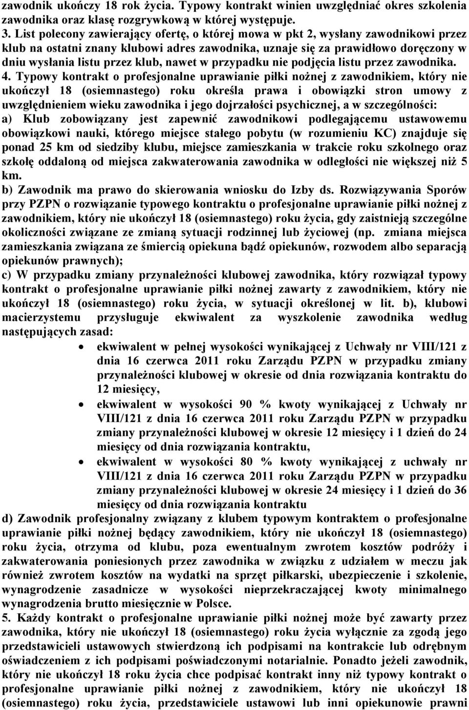 nawet w przypadku nie podjęcia listu przez zawodnika. 4.