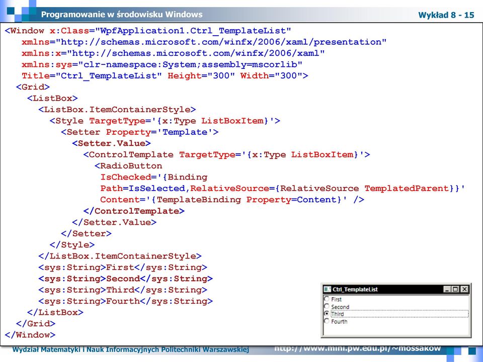 com/winfx/2006/xaml" xmlns:sys="clr-namespace:system;assembly=mscorlib" Title="Ctrl_TemplateList" Height="300" Width="300"> <Grid> <ListBox> <ListBox.