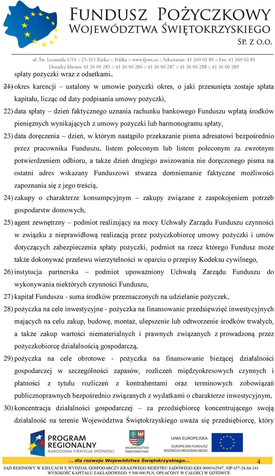 adresatowi bezpośrednio przez pracownika Funduszu, listem poleconym lub listem poleconym za zwrotnym potwierdzeniem odbioru, a także dzień drugiego awizowania nie doręczonego pisma na ostatni adres