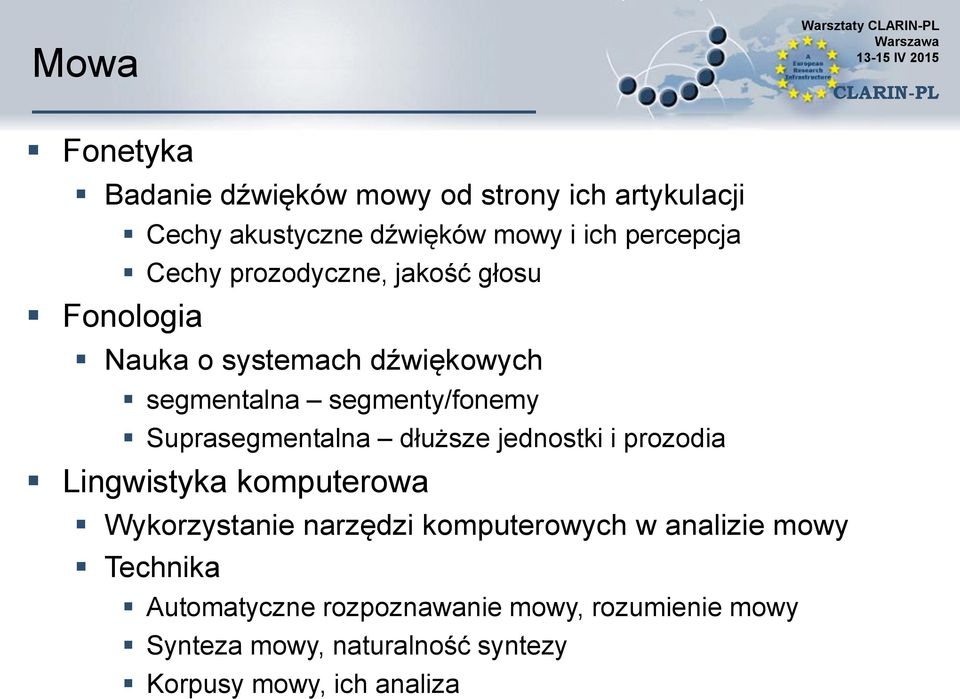 Suprasegmentalna dłuższe jednostki i prozodia Lingwistyka komputerowa Wykorzystanie narzędzi komputerowych w analizie