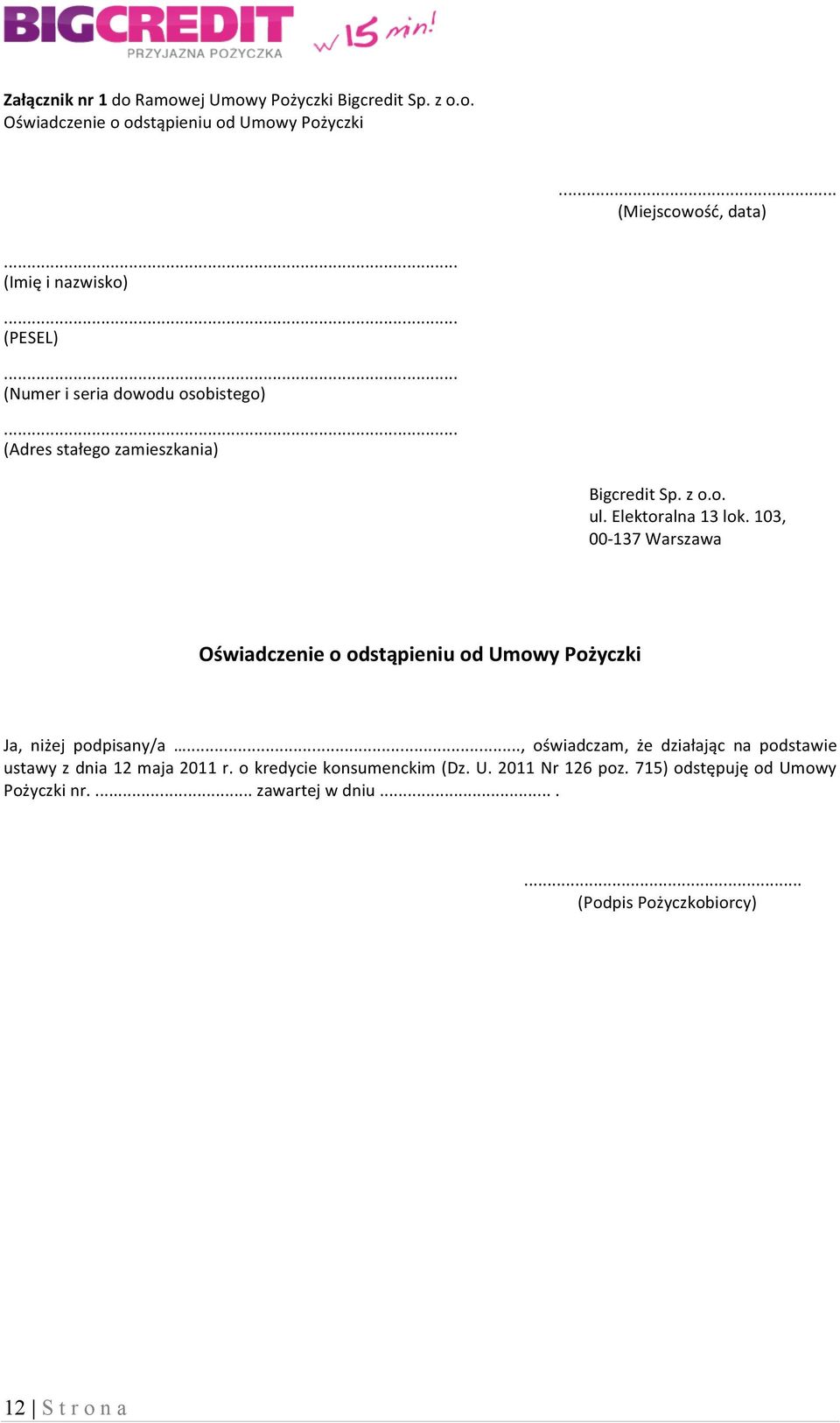 103, 00-137 Warszawa Oświadczenie o odstąpieniu od Umowy Pożyczki Ja, niżej podpisany/a.