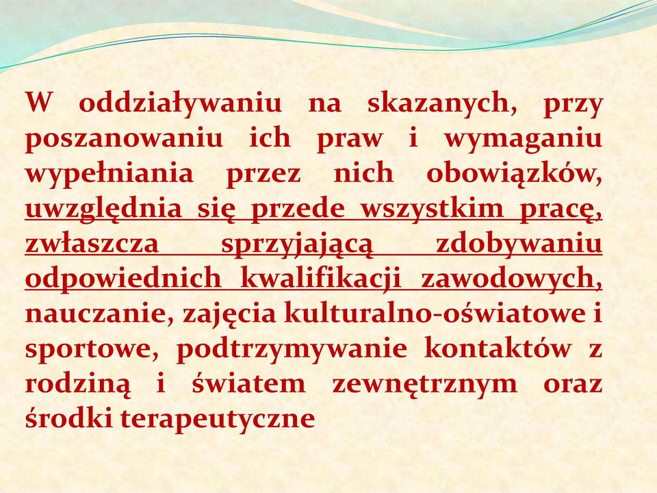 zdobywaniu odpowiednich kwalifikacji zawodowych, nauczanie, zajęcia