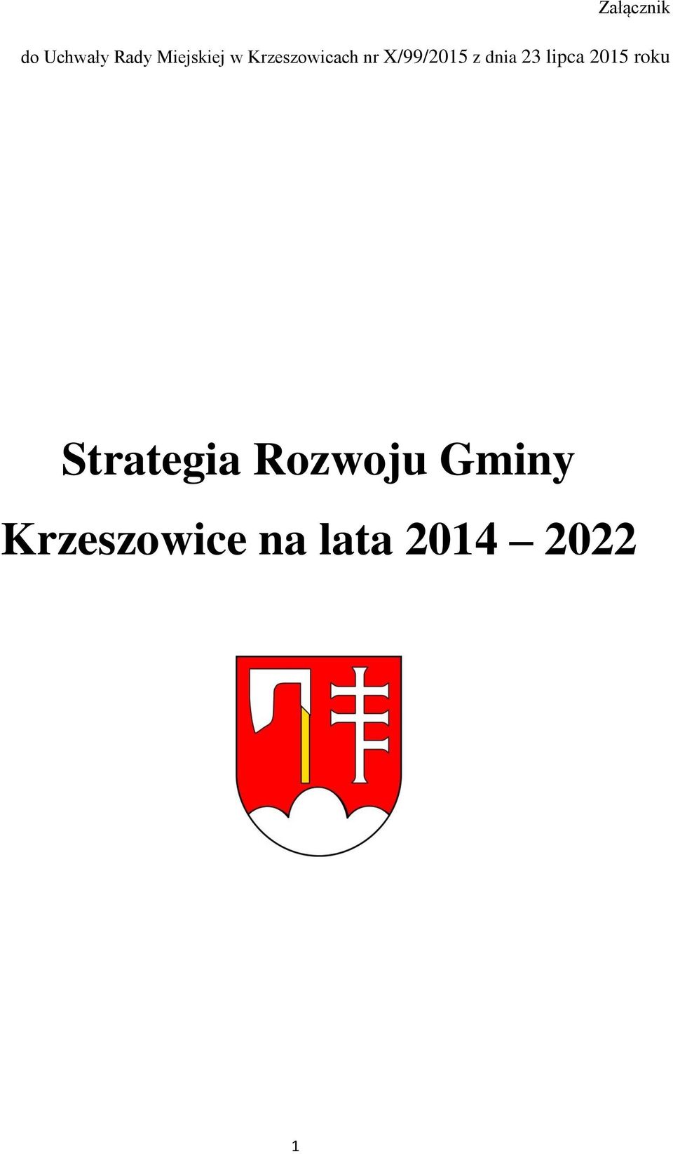 23 lipca 2015 roku Strategia Rozwoju