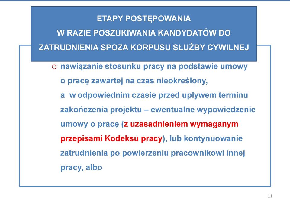 czasie przed upływem terminu zakończenia projektu ewentualne wypowiedzenie umowy o pracę (z uzasadnieniem