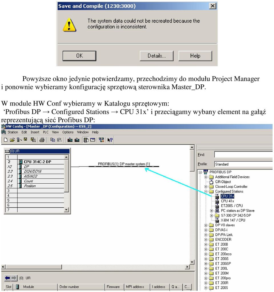 W module HW Conf wybieramy w Katalogu sprzętowym: Profibus DP Configured