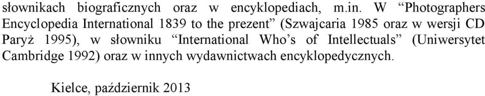 1985 oraz w wersji CD Paryż 1995), w słowniku International Who s of