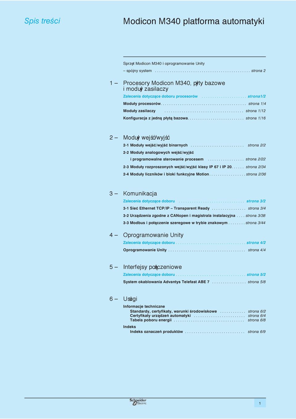 ................ 2/36 3 Komunikacja.............................. strona 3/2 3-1................ 3/4 3-2.... 3/38 3-3........ 3/44 4 Oprogramowanie Unity................................ strona 4/2.