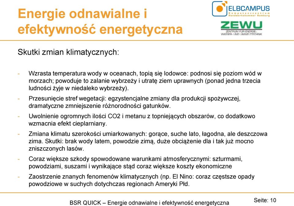 - Uwolnienie ogromnych ilości CO2 i metanu z topniejących obszarów, co dodatkowo wzmacnia efekt cieplarniany.