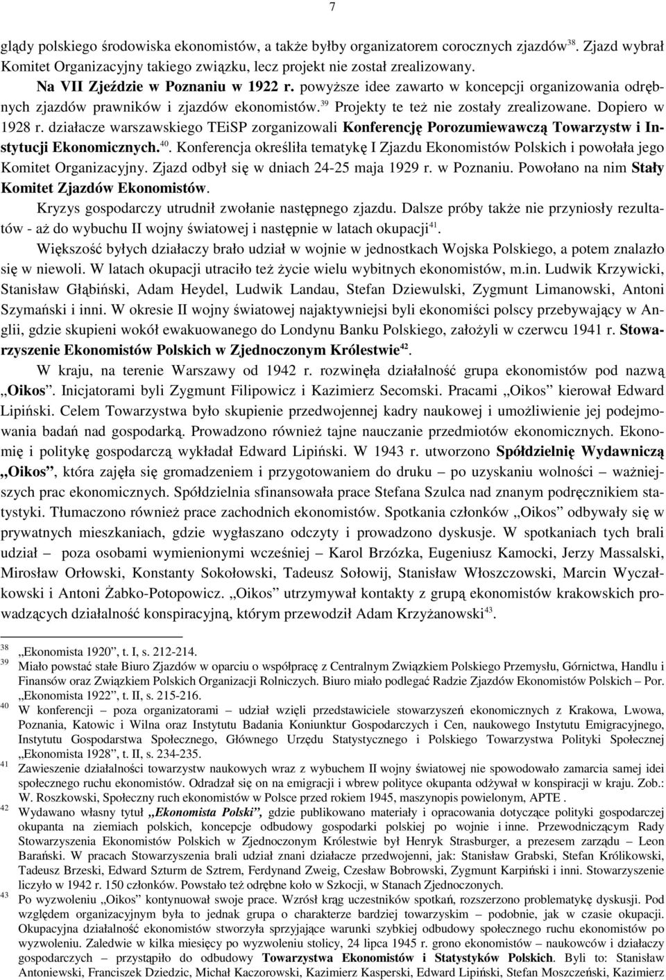 działacze warszawskiego TEiSP zorganizowali Konferencję Porozumiewawczą Towarzystw i Instytucji Ekonomicznych. 40.